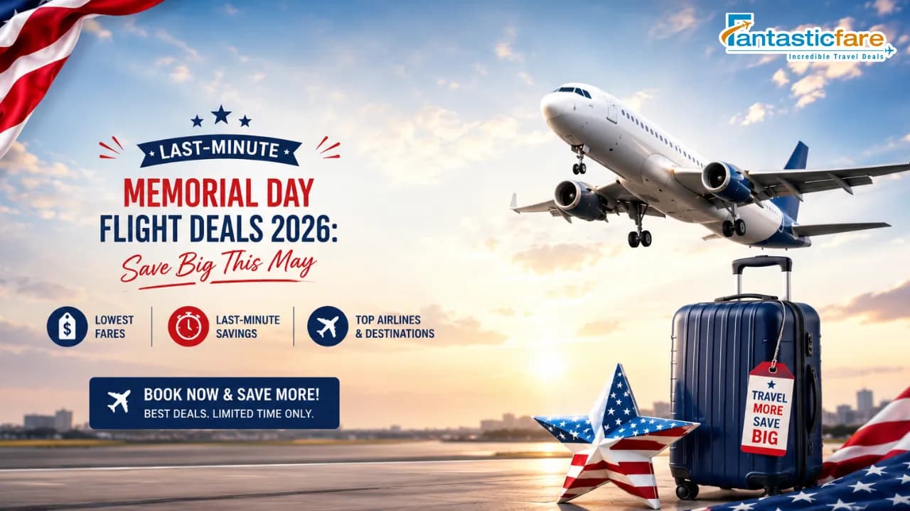 Last-Minute Memorial Day Flight Deals 2026: Save Big This May